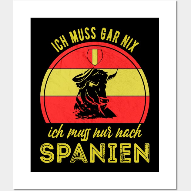 I Have Nothing To Do Not Even Go To Spain Souvenir Wall Art by RegioMerch